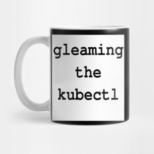 gleaming the kubectl Mug